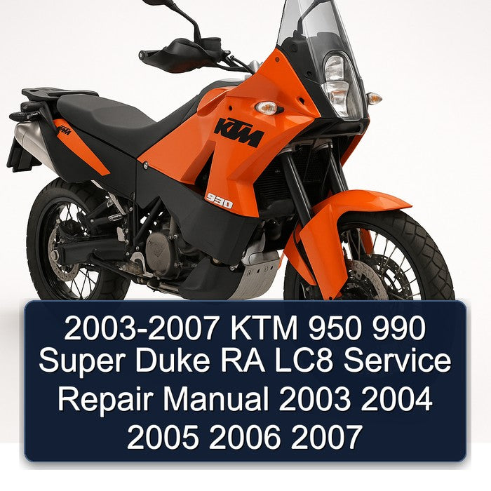 2003-2007 KTM 950 990 Super Duke RA LC8 Service Repair Manual 2003 2004 2005 2006 2007