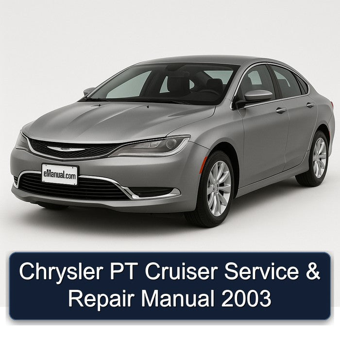 Chrysler PT Cruiser Service & Repair Manual 2003