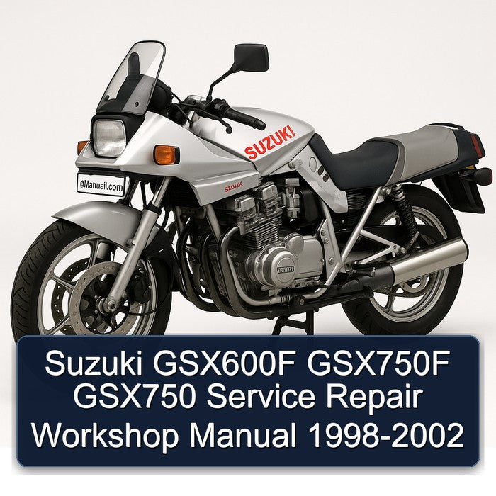 Suzuki GSX600F GSX750F GSX750 Service Repair Workshop Manual 1998-2002