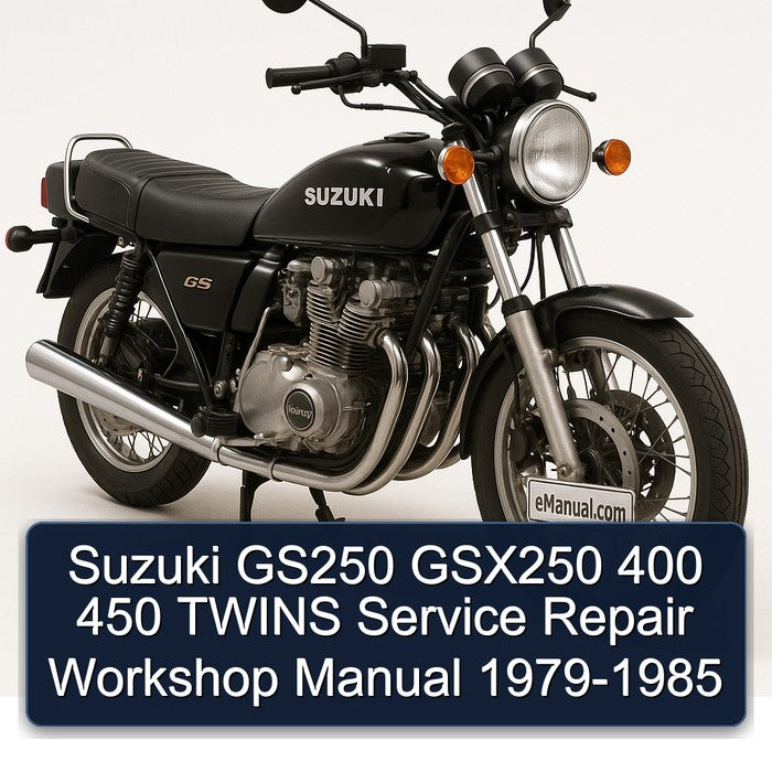 Suzuki GS250 GSX250 400 450 TWINS Service Repair Workshop Manual 1979-1985