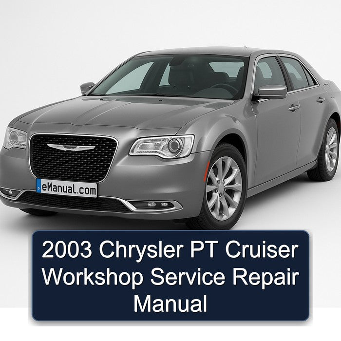 2003 Chrysler PT Cruiser Workshop Service Repair Manual