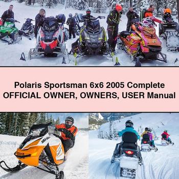 Polaris Sportsman 6x6 2005 Complete OFFICIAL Owner Owners User Manual