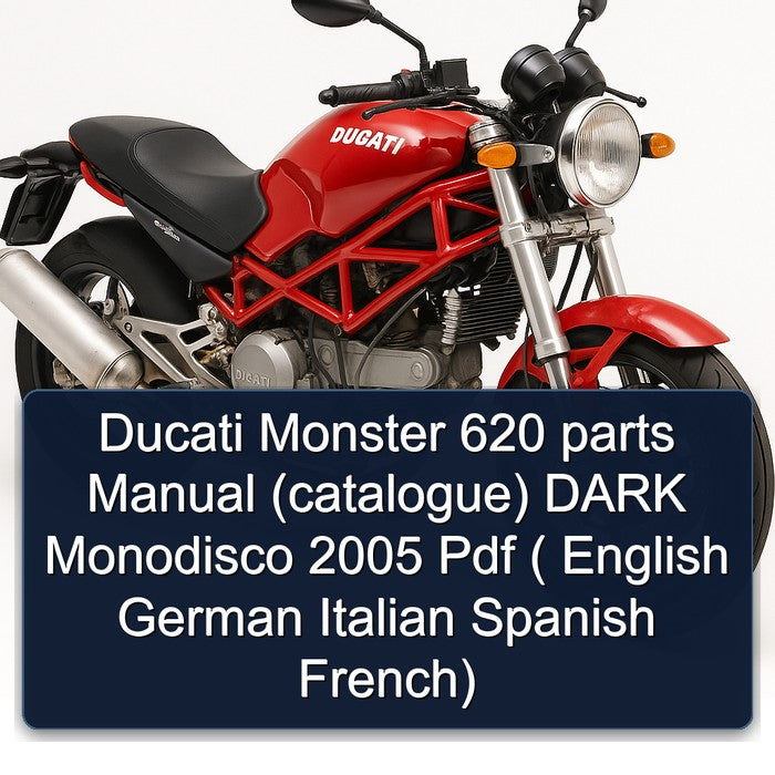 Ducati Monster 620 parts Manual (catalogue) DARK Monodisco 2005 Pdf ( English German Italian Spanish French)