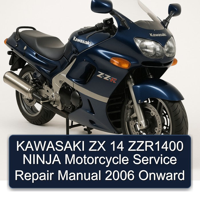 KAWASAKI ZX 14 ZZR1400 NINJA Motorcycle Service Repair Manual 2006 Onward