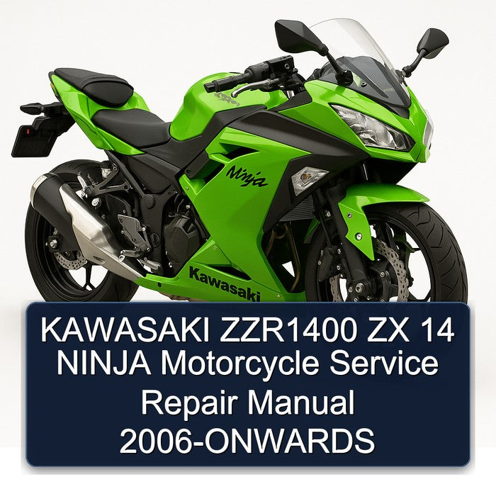 KAWASAKI ZZR1400 ZX 14 NINJA Motorcycle Service Repair Manual 2006-ONWARDS