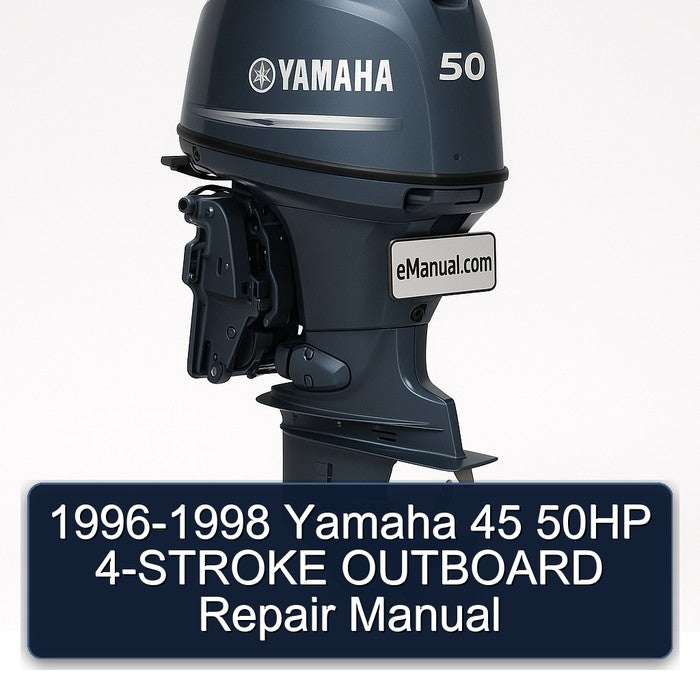 1996-1998 Yamaha 45 50HP 4-STROKE OUTBOARD Repair Manual