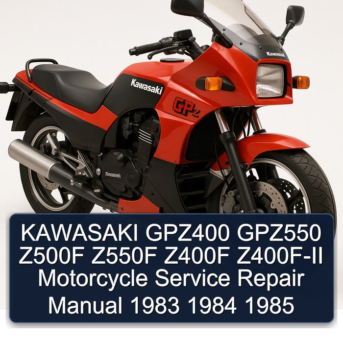 KAWASAKI GPZ400 GPZ550 Z500F Z550F Z400F Z400F-II Motorcycle Service Repair Manual 1983 1984 1985