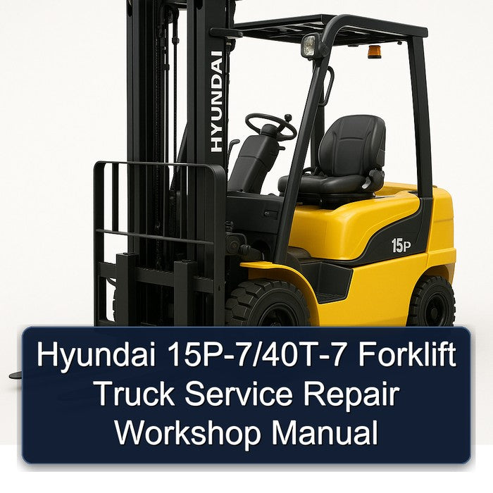 Hyundai 15P-7/40T-7 Forklift Service Repair Workshop Manual