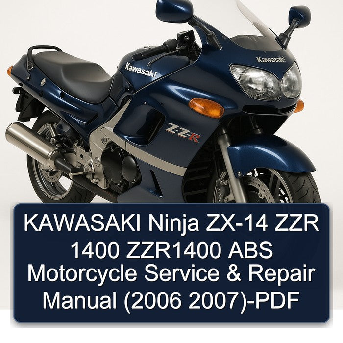 KAWASAKI Ninja ZX-14 ZZR 1400 ZZR1400 ABS Motorcycle Service & Repair Manual (2006 2007)-PDF