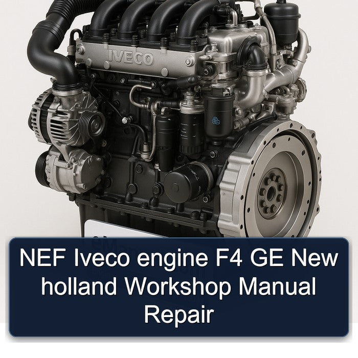 NEF Iveco engine F4 GE New holland Workshop Manual Repair
