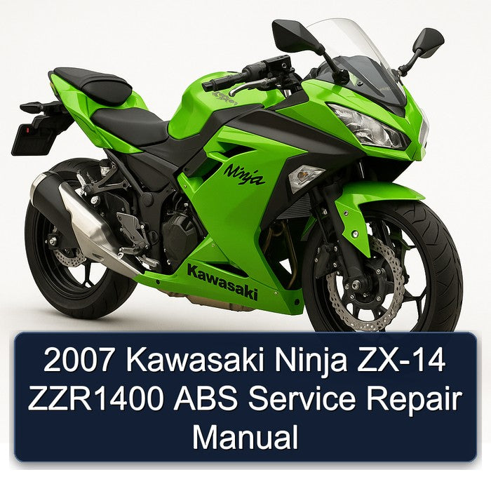 2007 Kawasaki Ninja ZX-14 ZZR1400 ABS Service Repair Manual