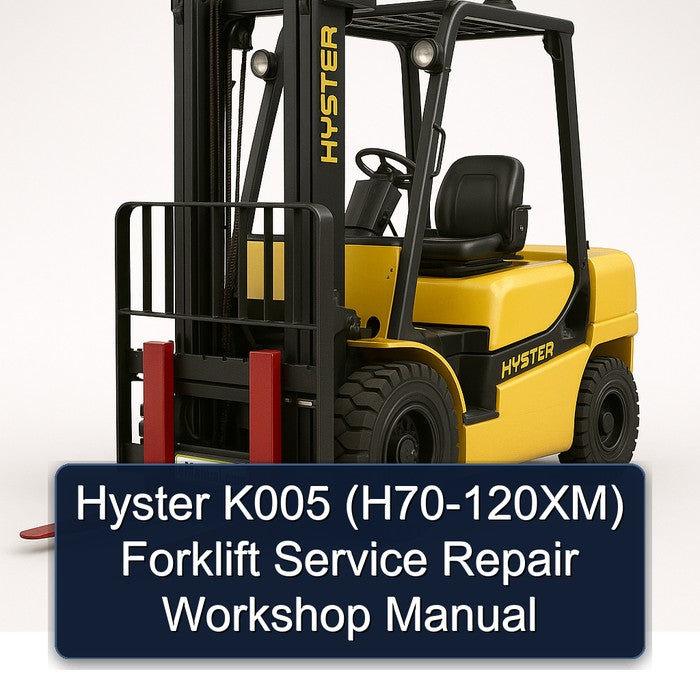 Hyster K005 (H70-120XM) Forklift Service Repair Workshop Manual