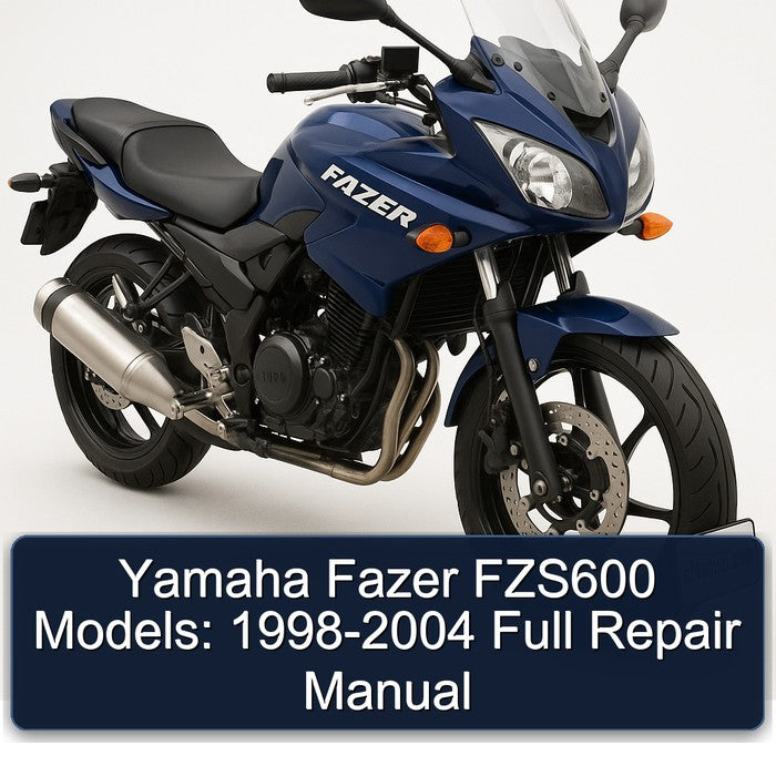 Yamaha Fazer FZS600 Models: 1998-2004 Full Repair Manual