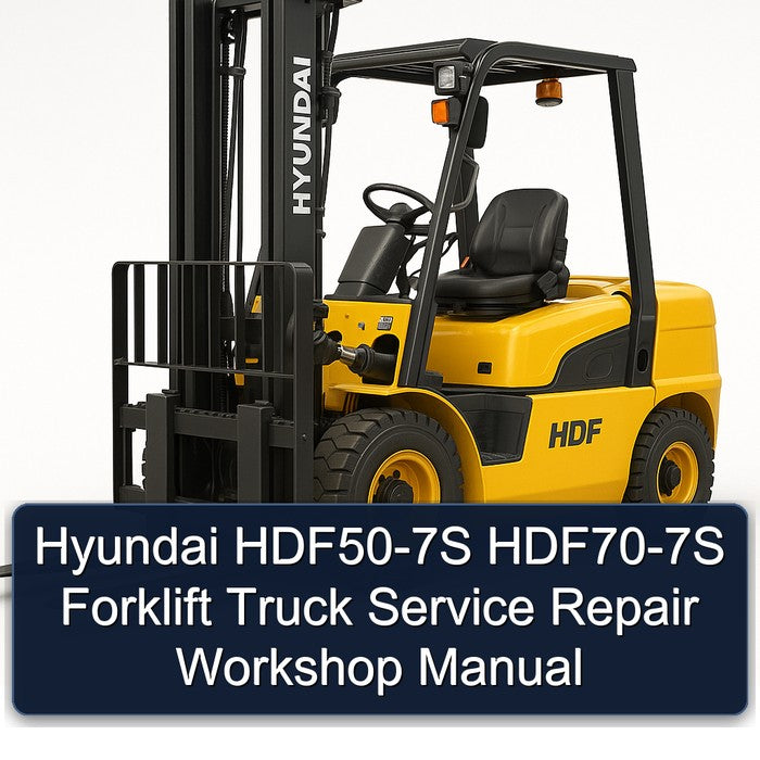 Hyundai HDF50-7S HDF70-7S Forklift Service Repair Workshop Manual