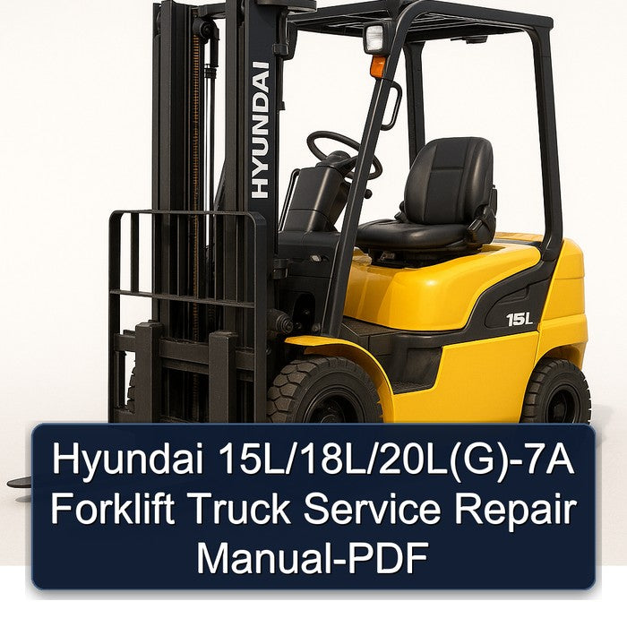 Hyundai 15L/18L/20L(G)-7A Forklift Service Repair Manual-PDF