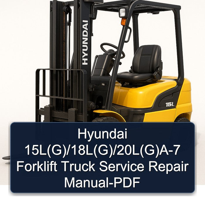 Hyundai 15L(G)/18L(G)/20L(G)A-7 Forklift Service Repair Manual-PDF