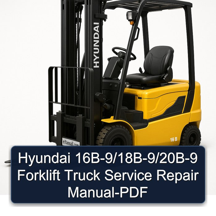 Hyundai 16B-9/18B-9/20B-9 Forklift Service Repair Manual-PDF