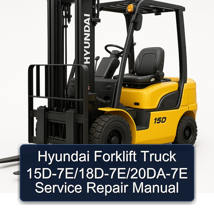 Hyundai Forklift 15D-7E/18D-7E/20DA-7E Service Repair Manual