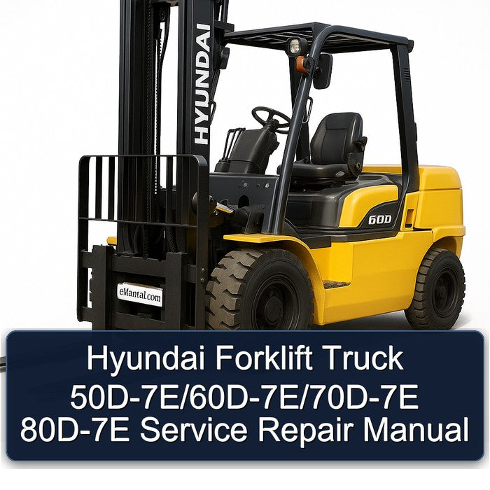 Hyundai Forklift 50D-7E/60D-7E/70D-7E 80D-7E Service Repair Manual
