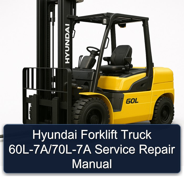 Hyundai Forklift 60L-7A/70L-7A Service Repair Manual