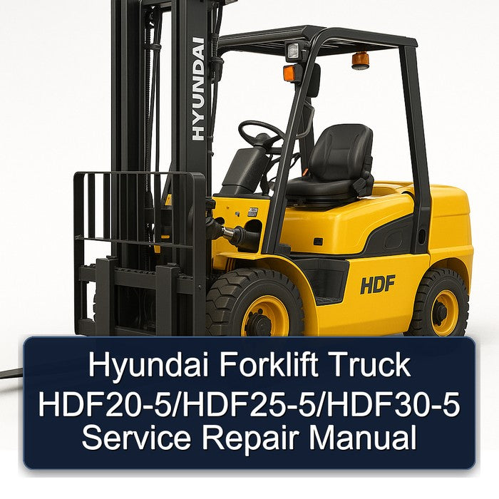 Hyundai Forklift HDF20-5/HDF25-5/HDF30-5 Service Repair Manual