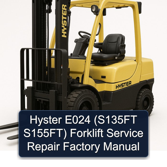 Hyster E024 (S135FT S155FT) Forklift Service Repair Factory Manual