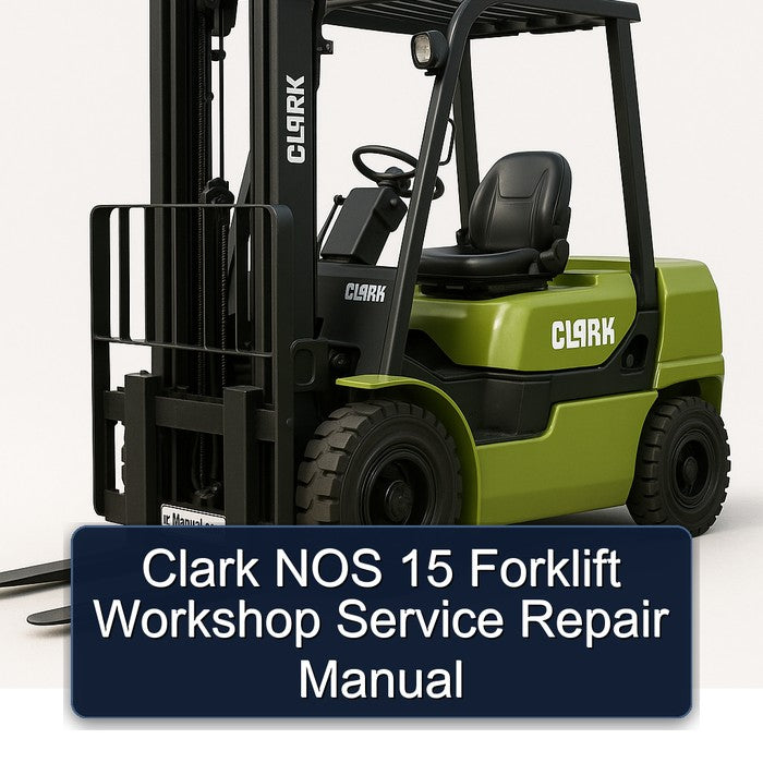 Clark NOS 15 Forklift Workshop Service Repair Manual