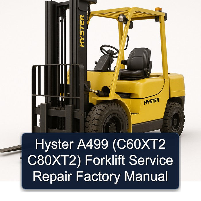 Hyster A499 (C60XT2 C80XT2) Forklift Service Repair Factory Manual