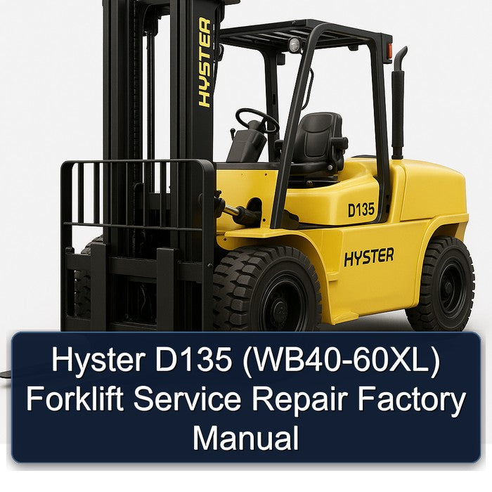 Hyster D135 (WB40-60XL) Forklift Service Repair Factory Manual