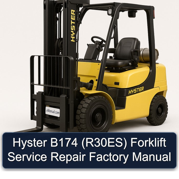Hyster B174 (R30ES) Forklift Service Repair Factory Manual