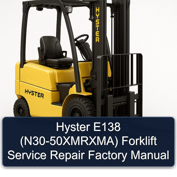Hyster E138 (N30-50XMRXMA) Forklift Service Repair Factory Manual