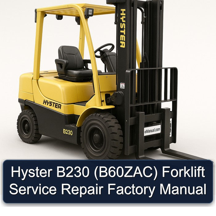 Hyster B230 (B60ZAC) Forklift Service Repair Factory Manual