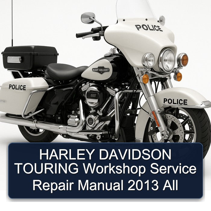 HARLEY DAVIDSON TOURING Workshop Service Repair Manual 2013 All