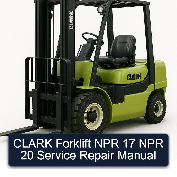 CLARK Forklift NPR 17 NPR 20 Service Repair Manual