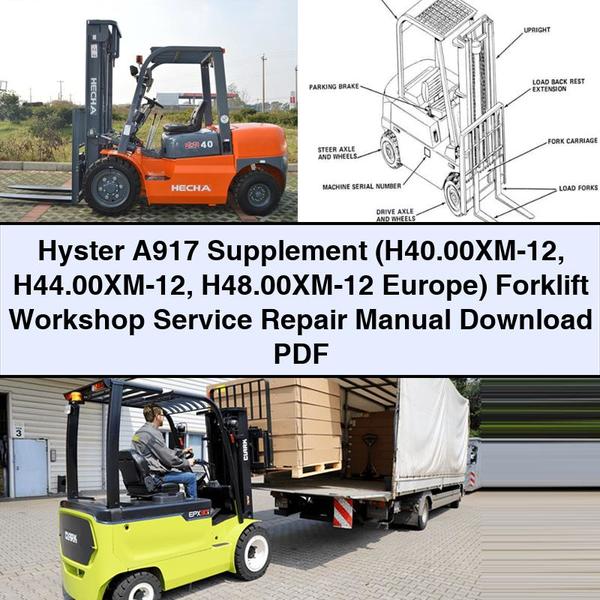 Hyster A917 Supplement (H40.00XM-12 H44.00XM-12 H48.00XM-12 Europe) Forklift Workshop Service Repair Manual