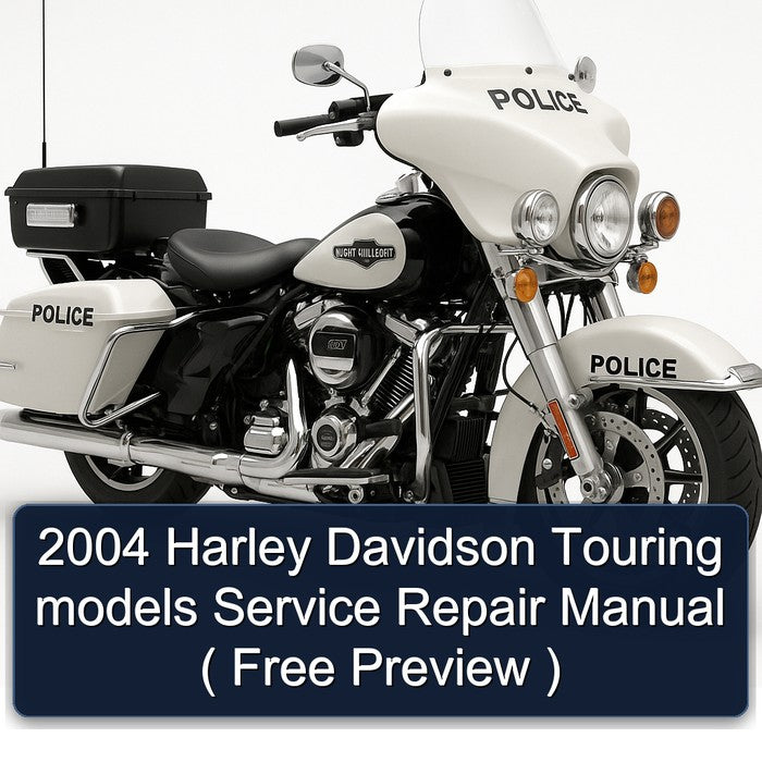 2004 Harley Davidson Touring models Service Repair Manual ( Free Preview )