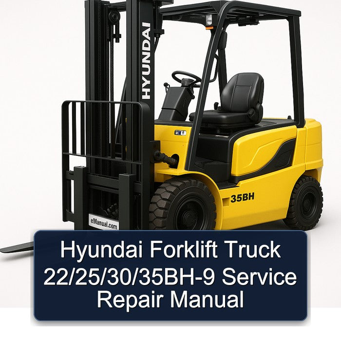 Hyundai Forklift 22/25/30/35BH-9 Service Repair Manual