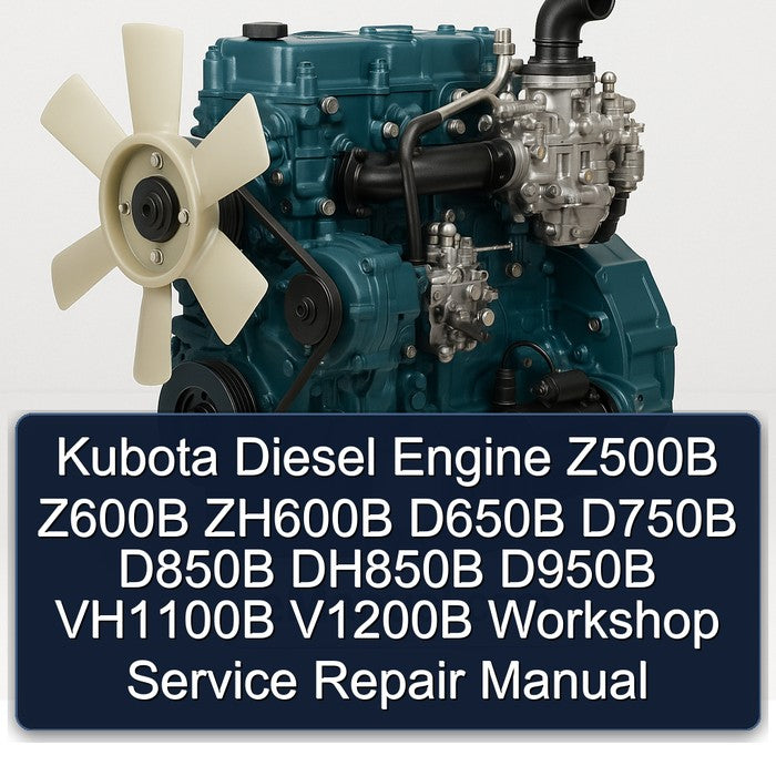 Kubota 70mm Stroke Series Diesel Engine Z500B Z600B ZH600B D650B D750B D850B DH850B D950B VH1100B V1200B Workshop Service Repair Manual # 1
