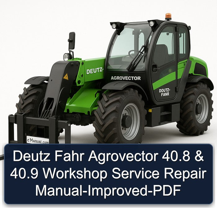 Deutz Fahr Agrovector 40.8 & 40.9 Workshop Service Repair Manual-Improved-PDF