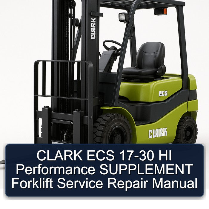 CLARK ECS 17-30 HI Performance SUPPLEMENT Forklift Service Repair Manual
