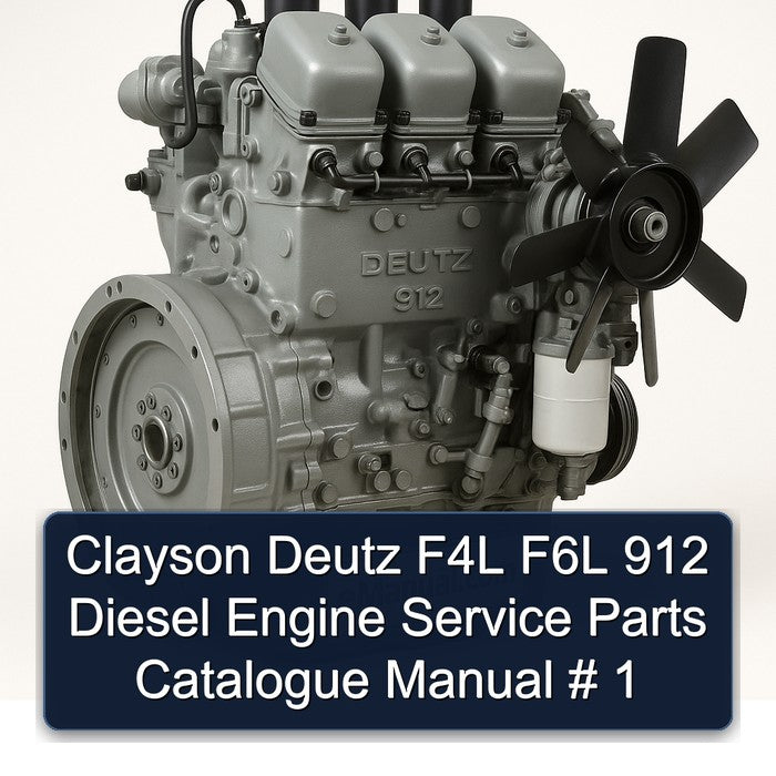 Clayson Deutz F4L F6L 912 Diesel Engine Service Parts Catalogue Manual # 1