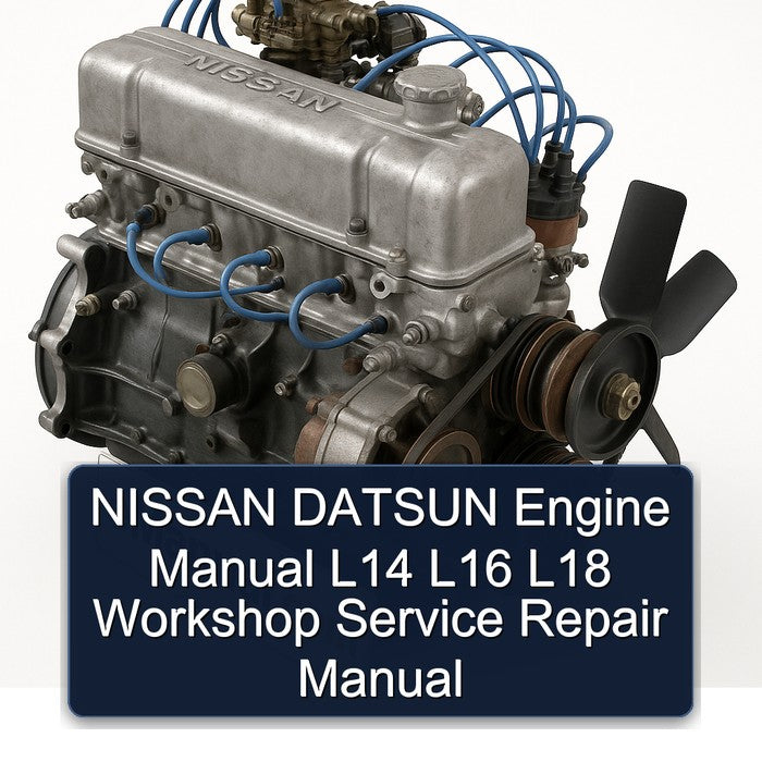 NISSAN DATSUN Engine Manual L14 L16 L18 Workshop Service Repair Manual