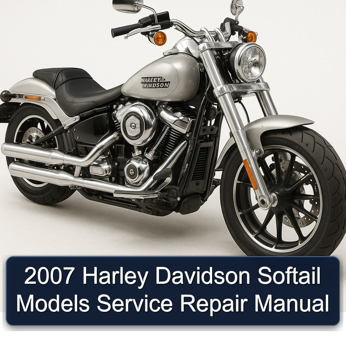 2007 Harley Davidson Softail Models Service Repair Manual