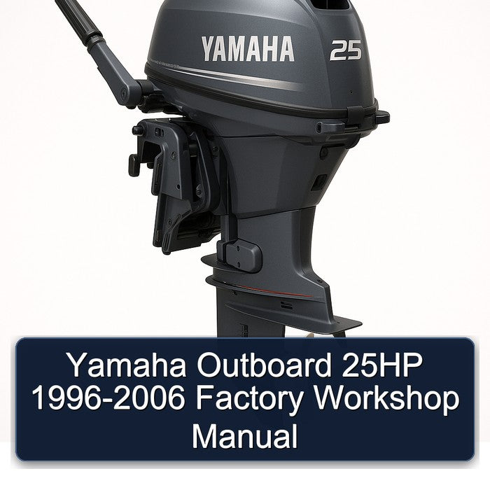 Yamaha Outboard 25HP 1996-2006 Factory Workshop Manual