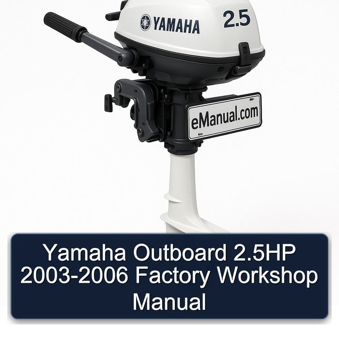 Yamaha Outboard 2.5HP 2003-2006 Factory Workshop Manual