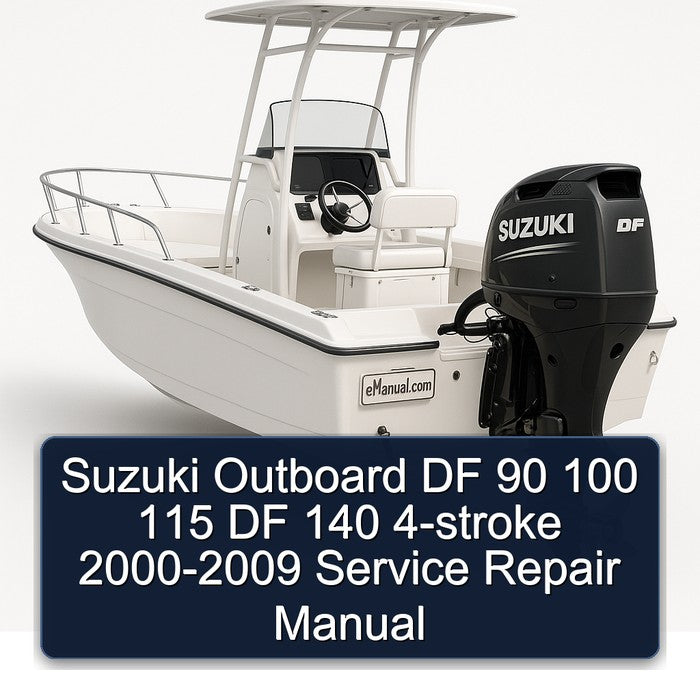 Suzuki Outboard DF 90 100 115 DF 140 4-stroke 2000-2009 Service Repair Manual