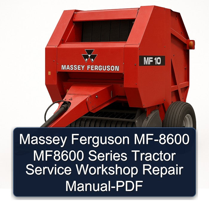 Massey Ferguson MF-8600 MF8600 Series Tractor Service Workshop Repair Manual-PDF
