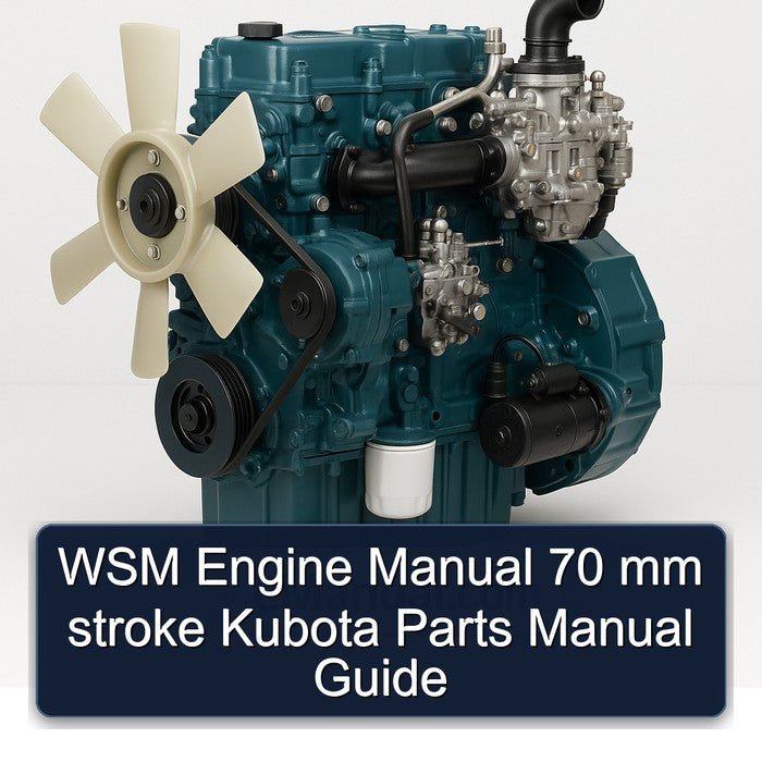 WSM Engine Manual 70 mm stroke Kubota Parts Manual Guide