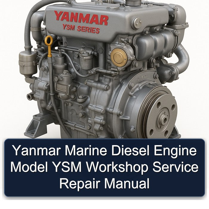 Yanmar Marine Diesel Engine Model YSM Workshop Service Repair Manual