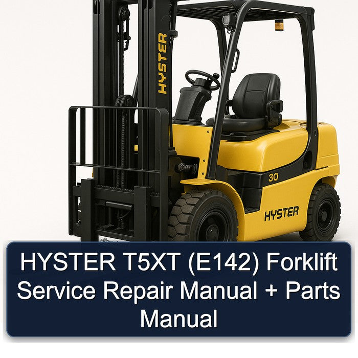 HYSTER T5XT (E142) Forklift Service Repair Manual + Parts Manual